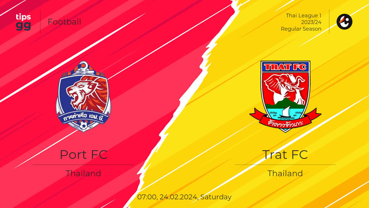 Prediksi Port vs Trat , Liga Thailand 24 Februari 2024