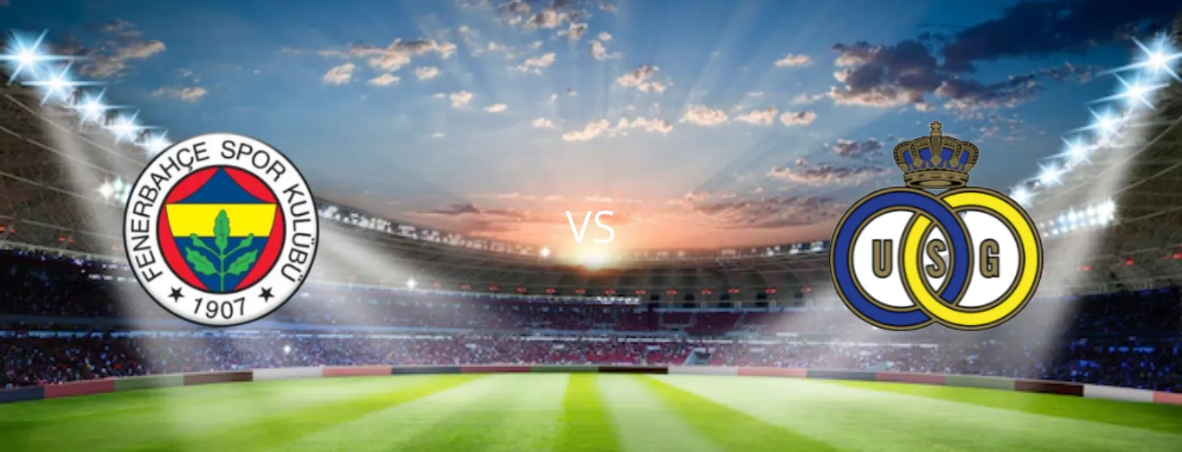Fenerbahce vs Saint Gilloise