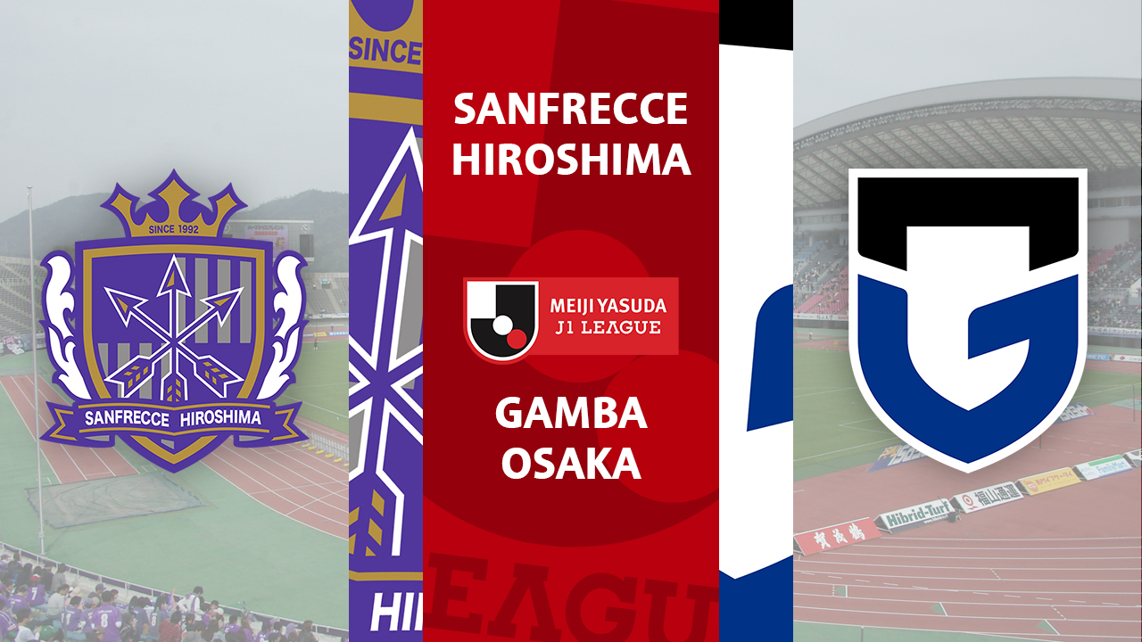 Sanfrecce Hiroshima vs Gamba Osaka
