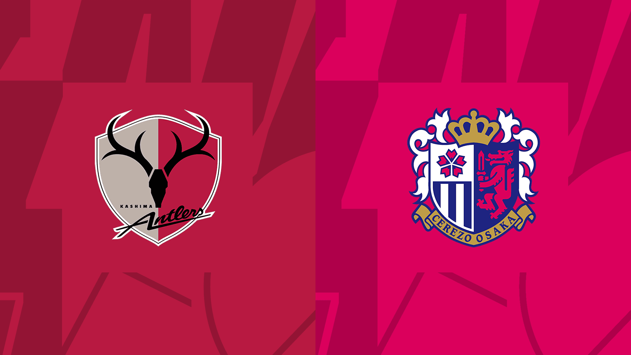 Kashima Antlers vs Cerezo Osaka