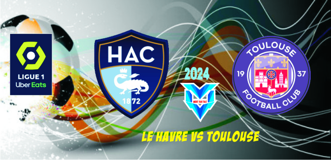 Le Havre vs Toulouse