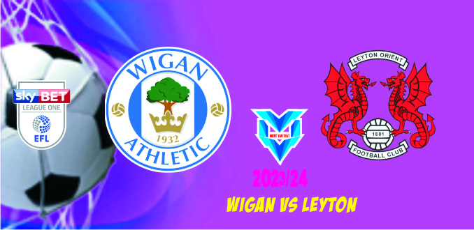 Wigan vs Leyton