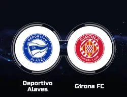 Prediksi Alaves vs Girona, La Liga Spanyol 11 Mei 2024