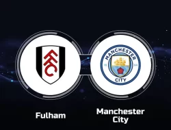 Prediksi Fulham vs Manchester City , Liga Inggris 11 Mei 2024