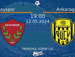 Prediksi Hatayspor vs Ankaragucu, Liga Turkey 12 Mei 2024