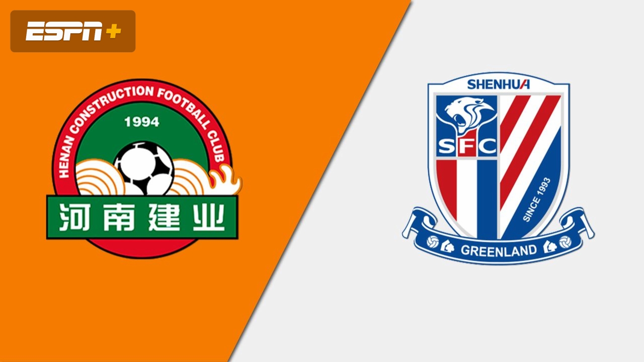 Henan vs Shanghai Shenhua