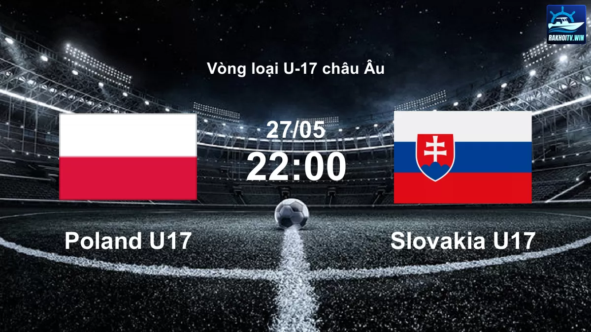 Polandia U-17 vs Slovakia U-17