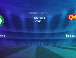 Prediksi Etienne vs Rodez, Ligue 2 Prancis 11 Mei 2024