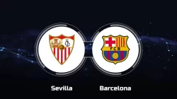 Sevilla vs Barcelona