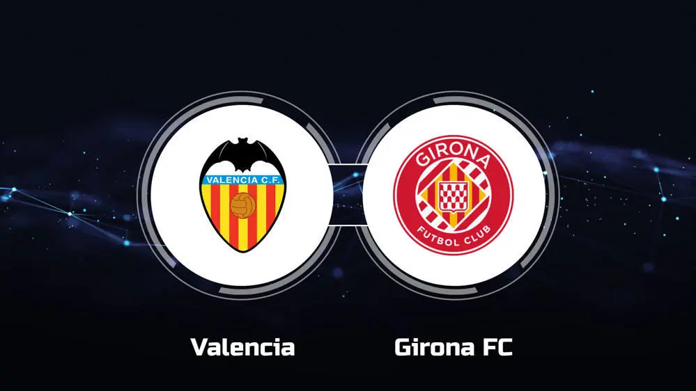 Valencia vs Girona