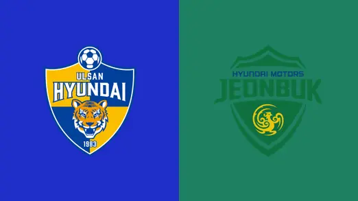 Ulsan Hyundai vs Jeonbuk Hyundai