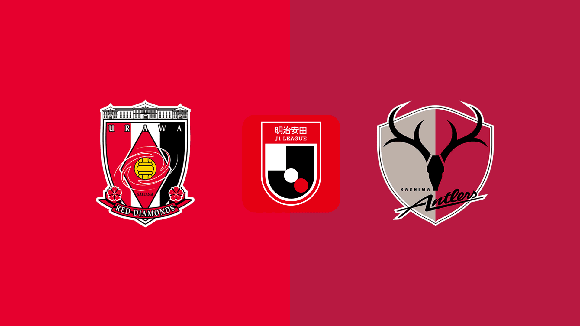 Urawa Reds vs Kashima Antlers