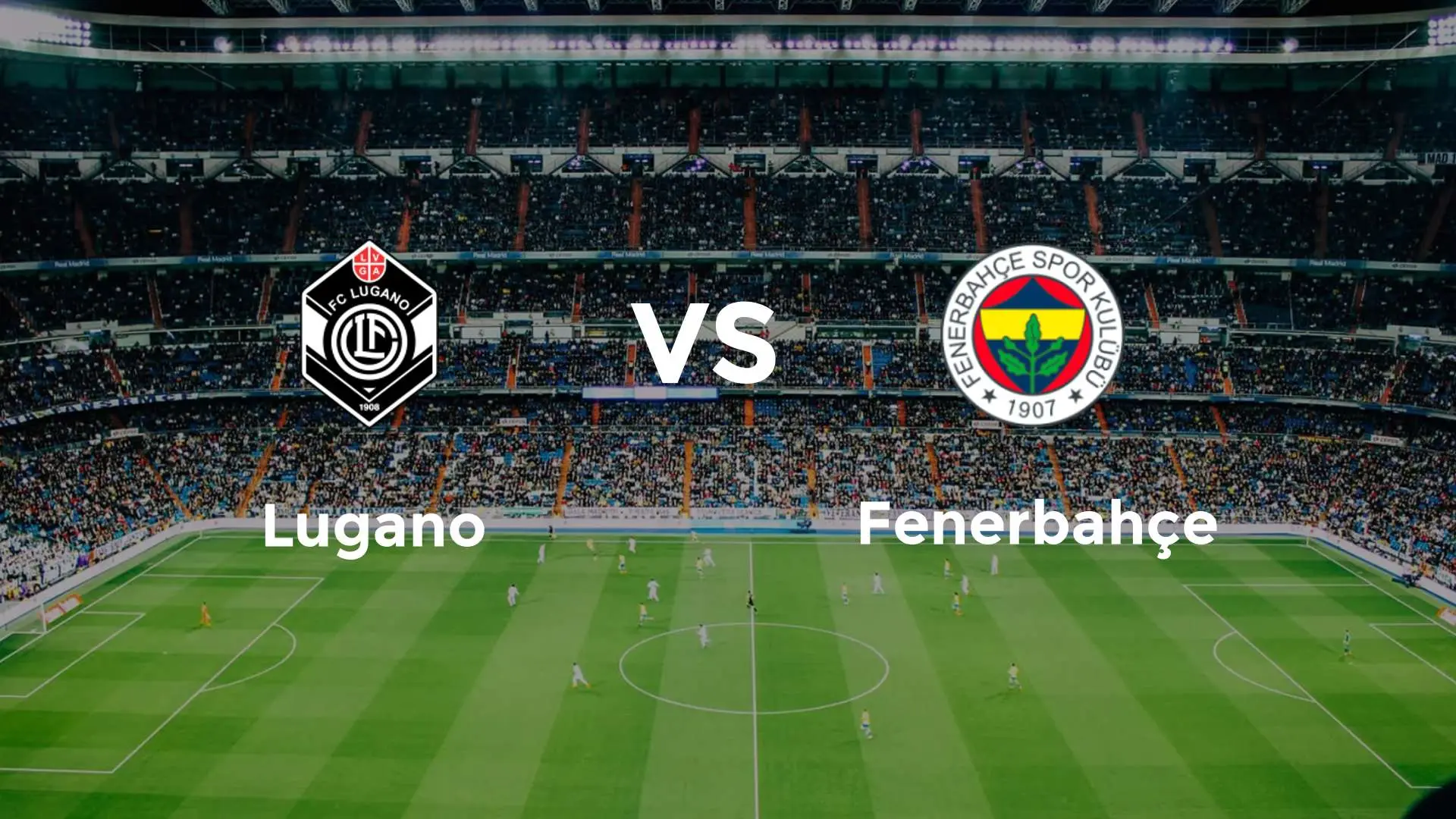 Lugano vs Fenerbahce