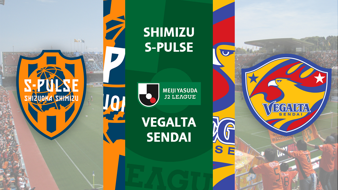 Vegalta Sendai vs Shimizu S-Pulse
