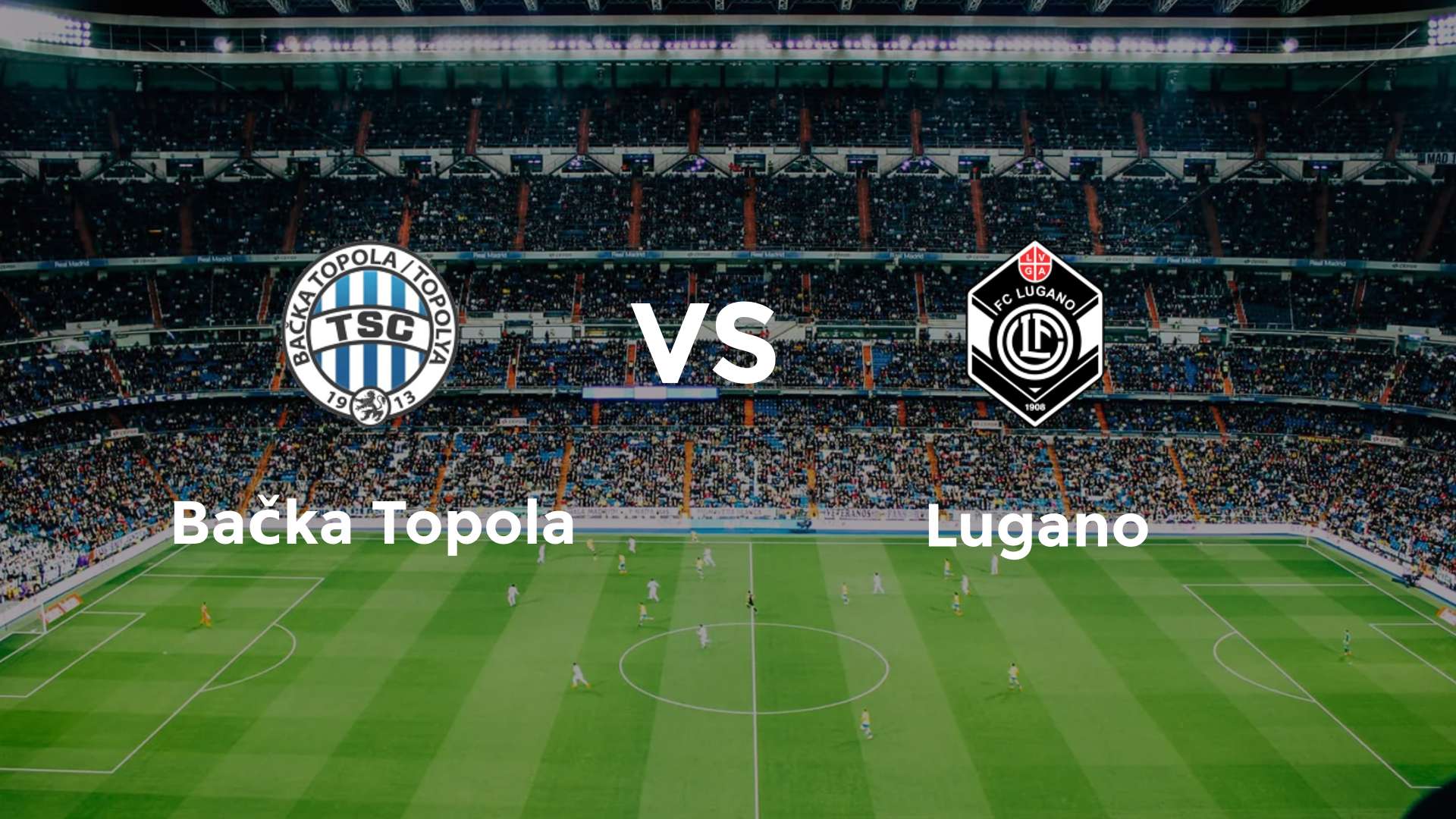 Backa Topola vs Lugano