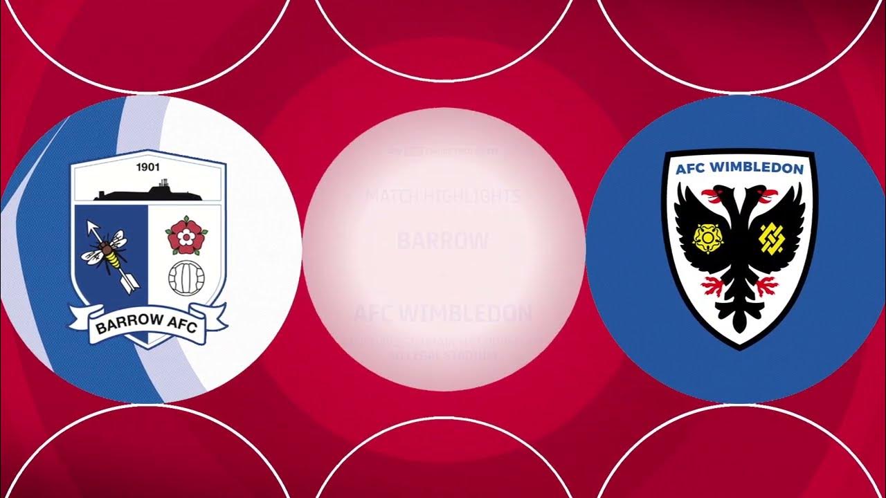 Barrow vs Wimbledon