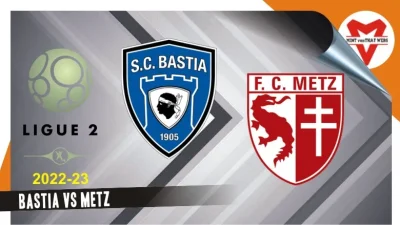Bastia vs Metz