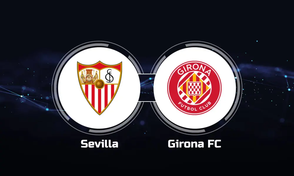 Girona vs Sevilla