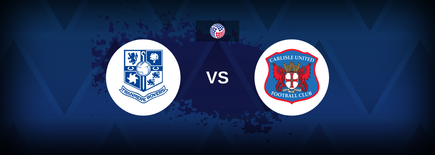 Tranmere vs Carlisle