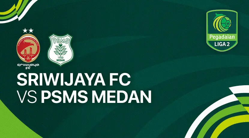 Sriwijaya FC vs PSMS