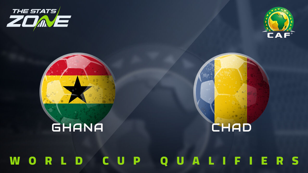 Ghana vs Chad
