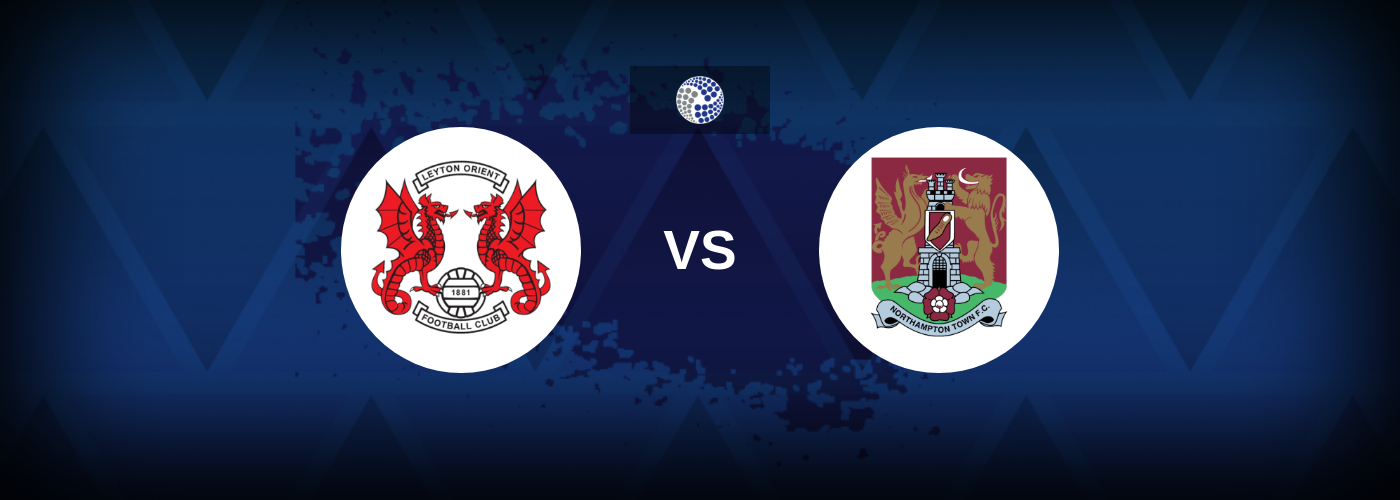 Leyton Orient vs Northampton