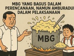 MBG yang Bagus dalam Perencanaan, Namun Amburadul dalam Pelaksanaan