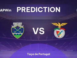 Prediksi Chaves vs Benfica, Taca de Portugal 19 Oktober 2025