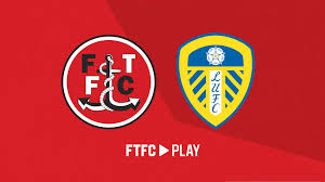 Fleetwood vs Leeds U21