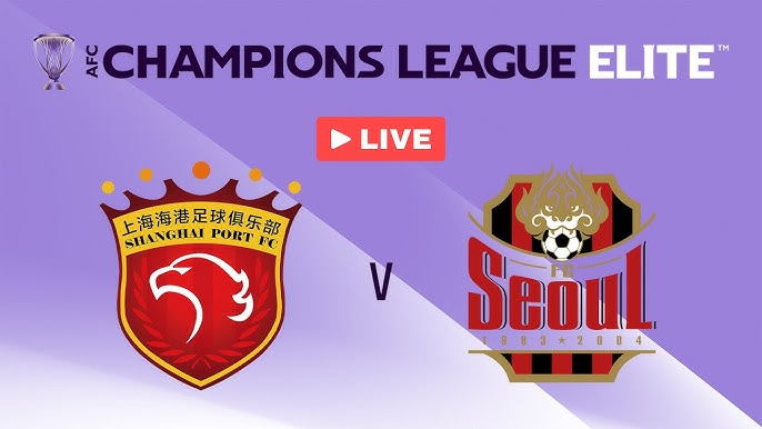 Shanghai Port vs FC Seoul