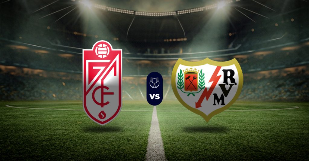 Granada vs Rayo Vallecano