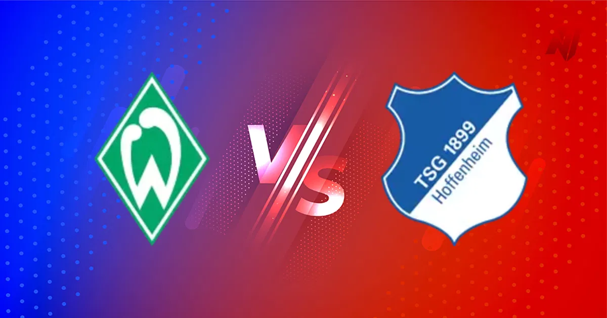 Werder Bremen vs Hoffenheim