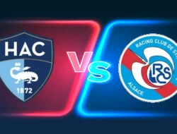 Prediksi  Le Havre vs Strasbourg,  Ligue 1 Prancis 9 Februari 2026