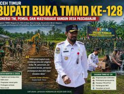 Dari Alue Canang, TMMD ke-128 Jadi Motor Pemulihan Aceh Timur Pascabanjir