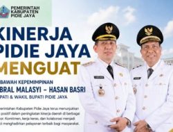 Di Bawah Kepemimpinan Sibral–Hasan, Pemkab Pidie Jaya Catat Tren Positif di Berbagai Sektor