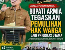 Bupati Armia Tegaskan, Pemulihan Hak Warga Jadi Prioritas Utama