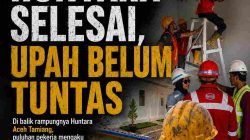 Huntara Selesai, Upah Belum Tuntas