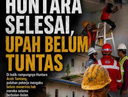 Huntara Selesai, Upah Belum Tuntas