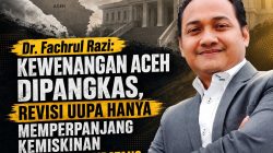 Mantan Senator Aceh Soroti Revisi UUPA, Sebut Aceh Terancam Alami “Penjajahan Ekonomi Gaya Baru”
