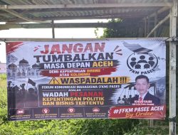 Spanduk Bernada Kritik terhadap FKM Pasee Muncul di Sejumlah Titik Kota Lhokseumawe