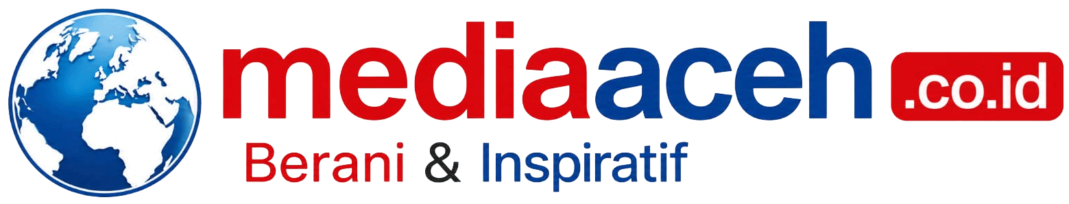 MEDIA ACEH – Berani Dan Inspiratif